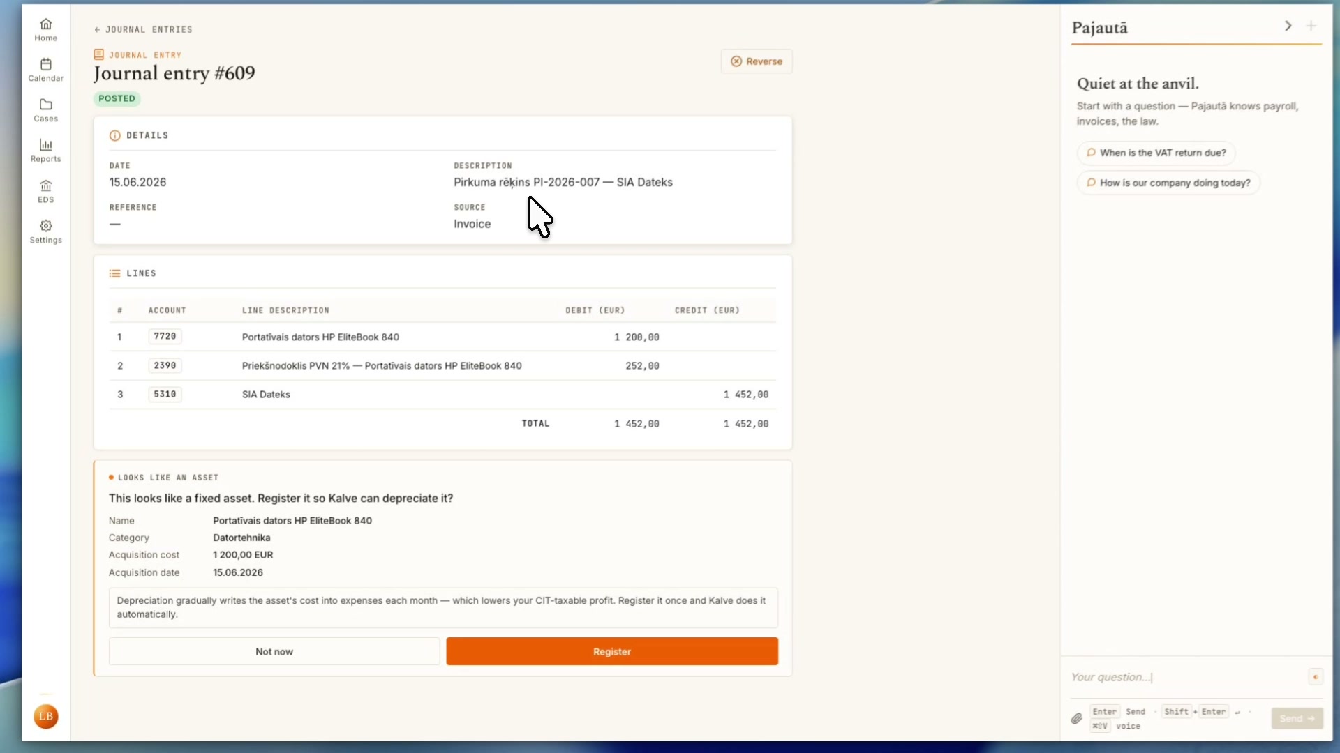 Buy it once — Kalve remembers. Book the purchase once. Kalve spots the fixed asset and depreciates it every month for you.